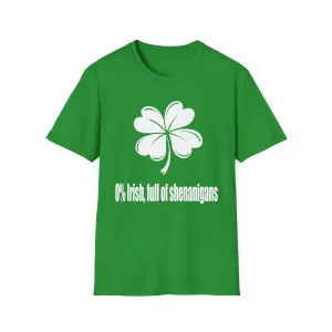 0% Irish, Full of Shenanigans| Deluxe St Patrick's Day Tee