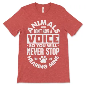 Animals Don't Have A Voice Shirt