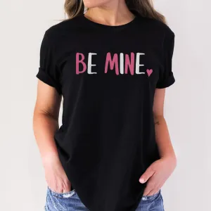 BE MINE TEE