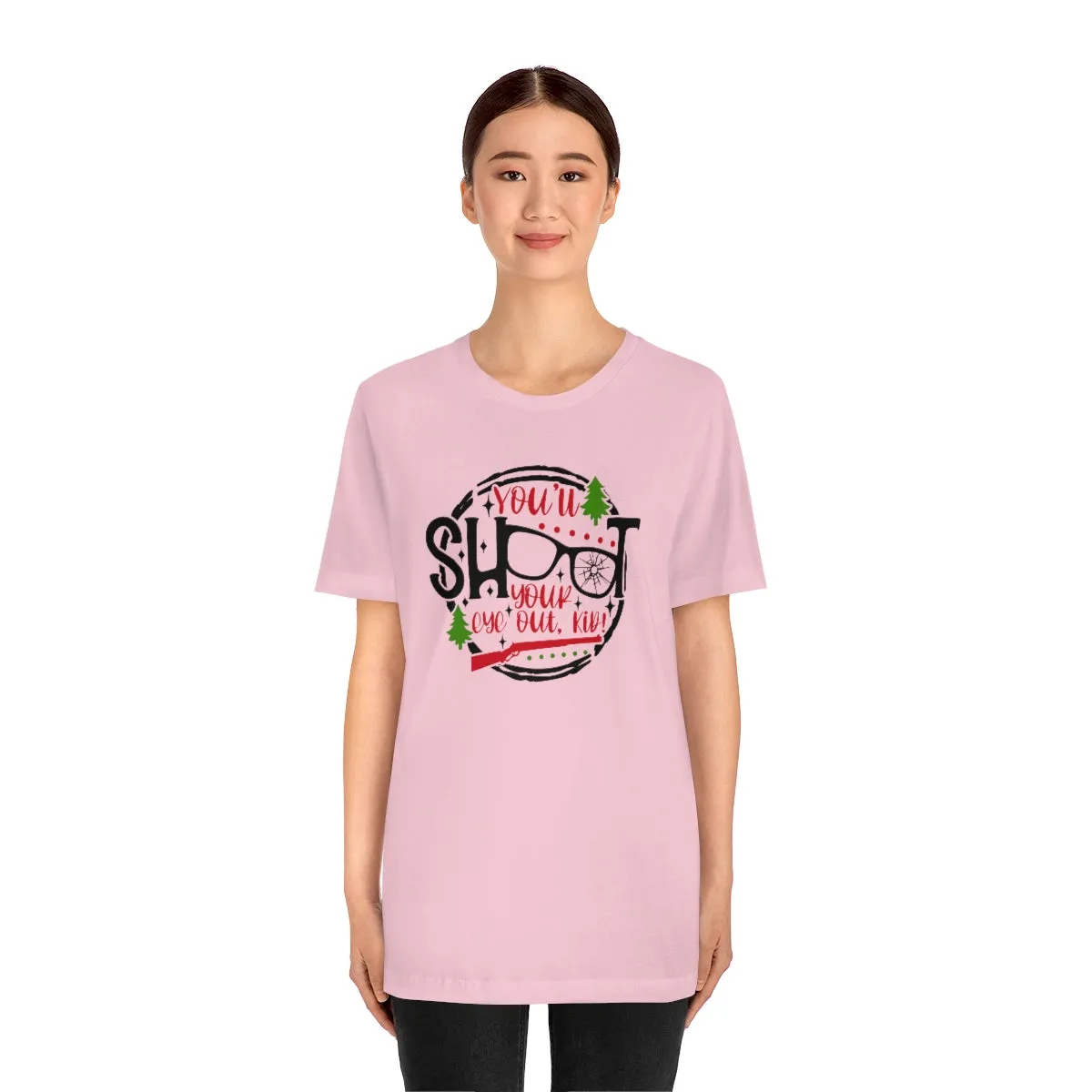 Bella Canvas-You'll Shoot your eye out-Unisex Jersey Short Sleeve Tee