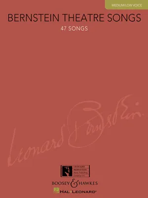 Bernstein Theatre Songs (Medium/Low Voice, 47 Songs)