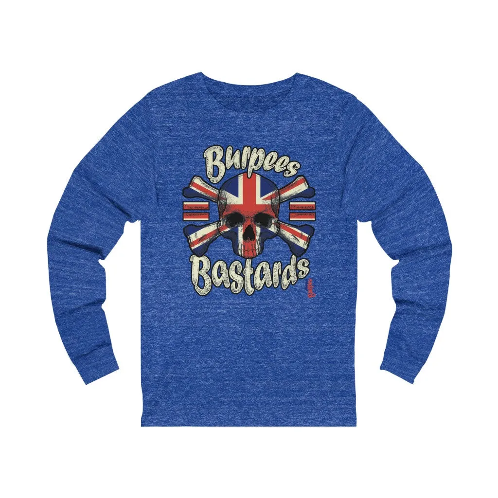 Burpees = Bastards - Unisex Jersey Long Sleeve Tee