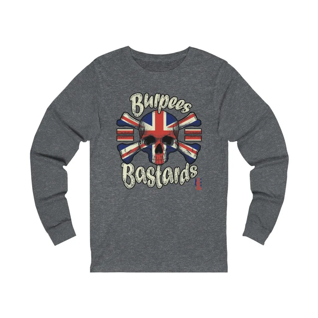 Burpees = Bastards - Unisex Jersey Long Sleeve Tee