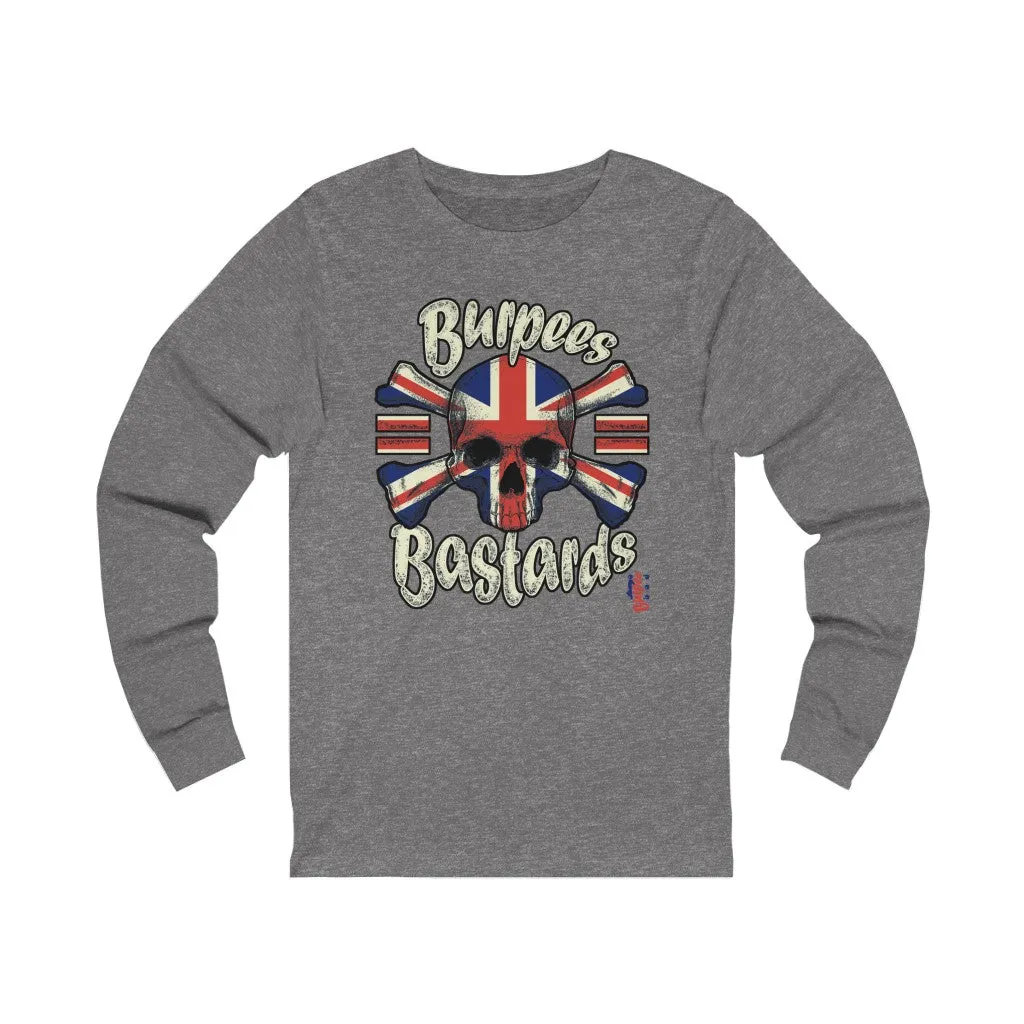Burpees = Bastards - Unisex Jersey Long Sleeve Tee