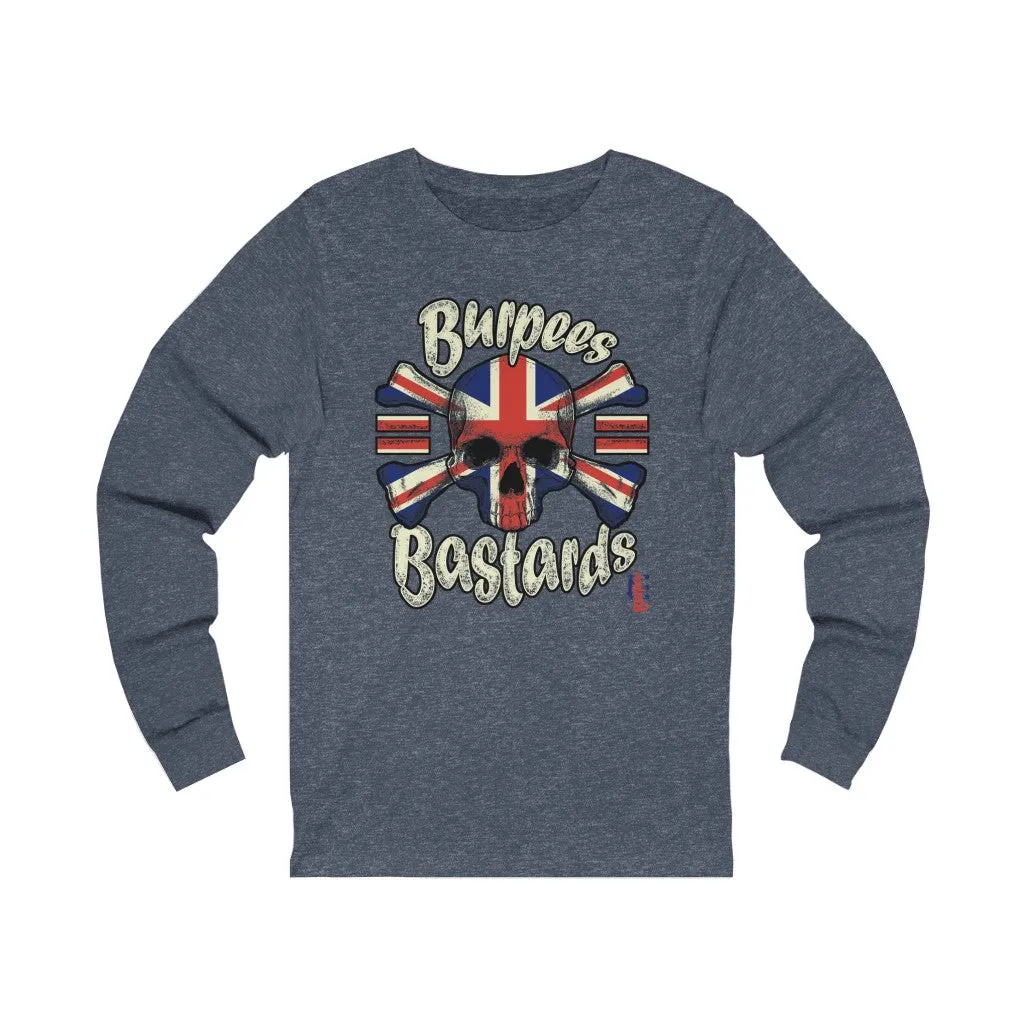 Burpees = Bastards - Unisex Jersey Long Sleeve Tee
