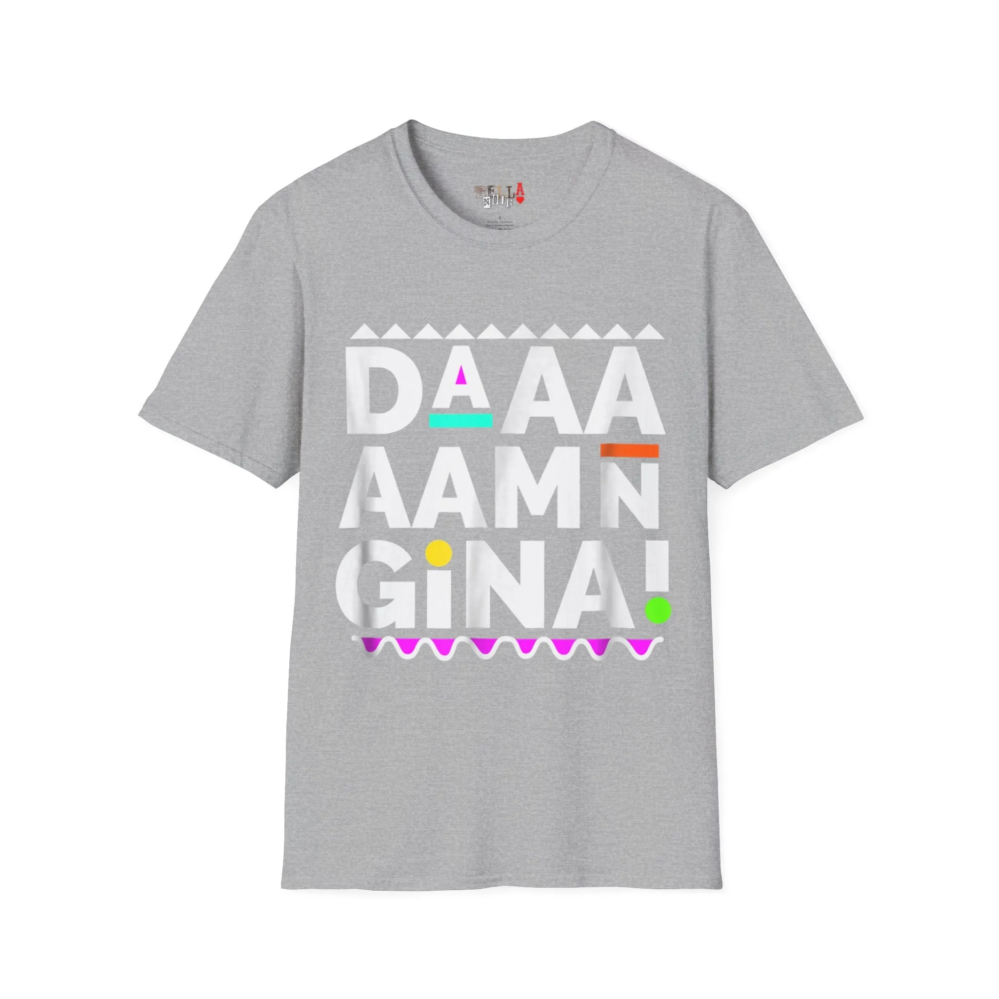 Daaaaamn Gina! Unisex Softstyle T-Shirt