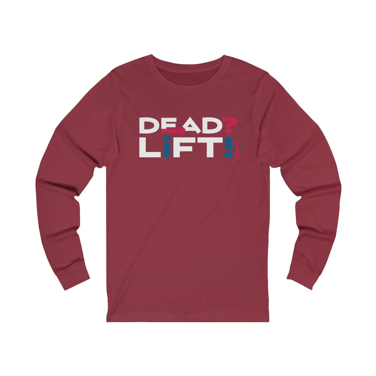 Dead? Lift! - Unisex Jersey Long Sleeve Tee