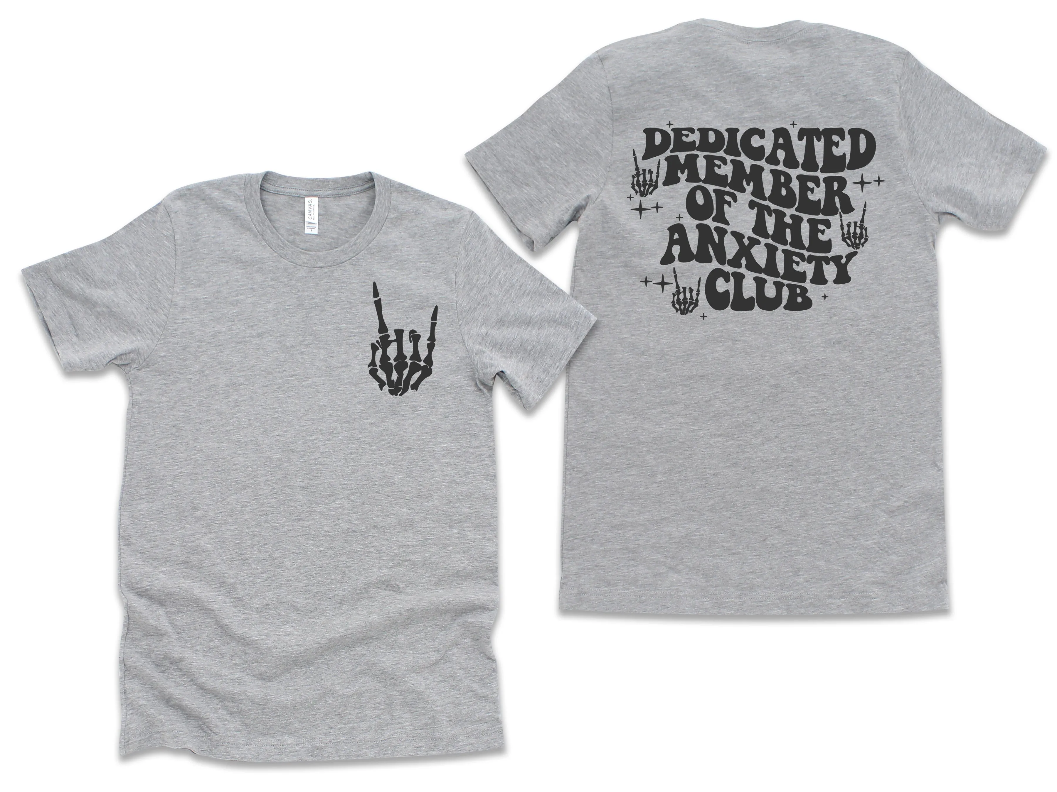 Dedicated Member of the Anxiety Club - Bella   Canvas Unisex Adult Tee | Black ink