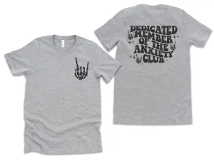 Dedicated Member of the Anxiety Club - Bella   Canvas Unisex Adult Tee | Black ink