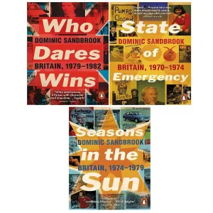 Dominic Sandbrook Collection 3 Books Set Seasons in the Sun Britain, Who Dares