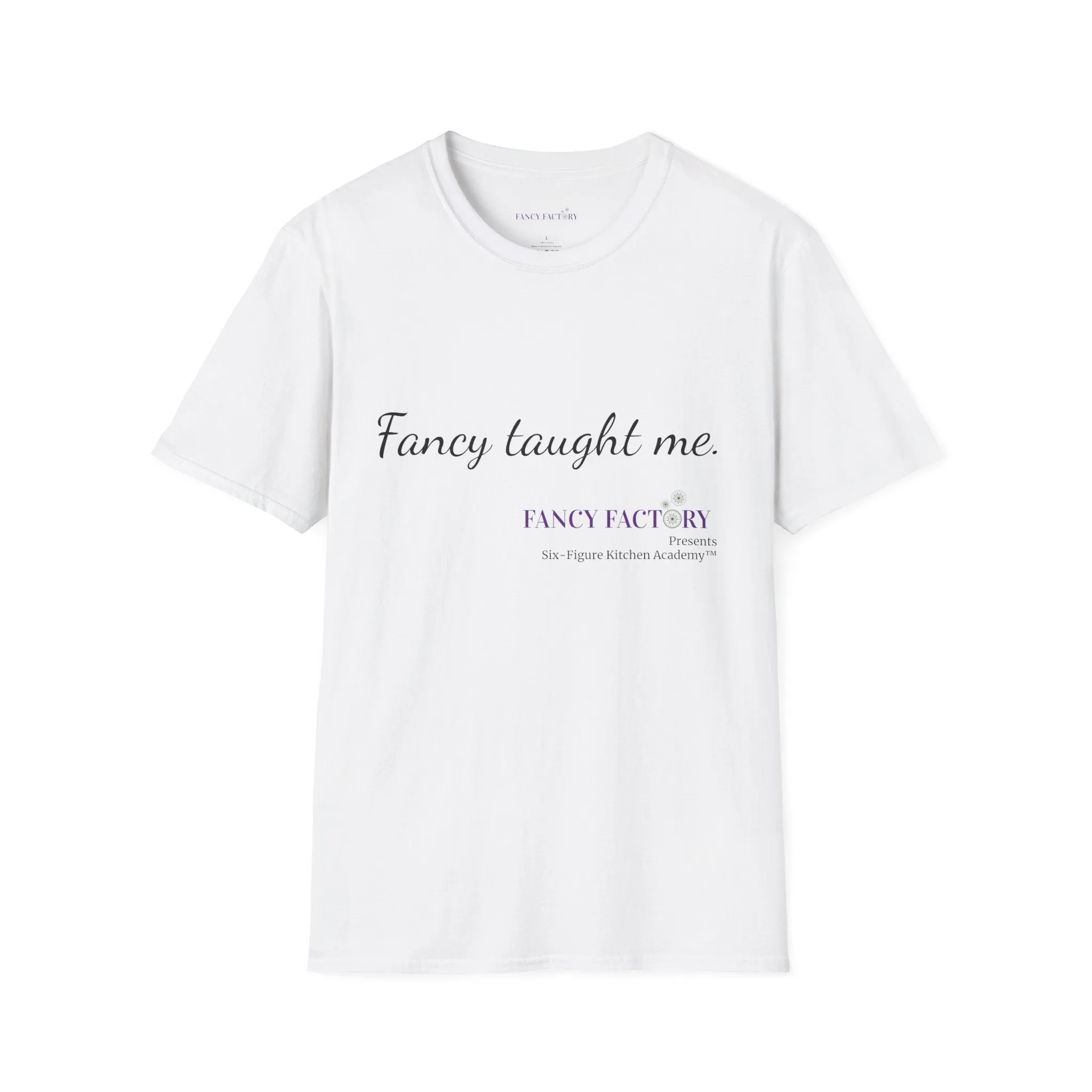 Fancy Taught Me Unisex Softstyle T-Shirt