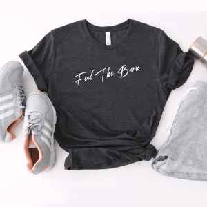 Feel The Burn - Bella Canvas Tee