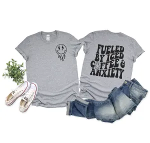 Fueled by Iced Coffee & Anxiety - Bella   Canvas Unisex Adult Tee | Black ink