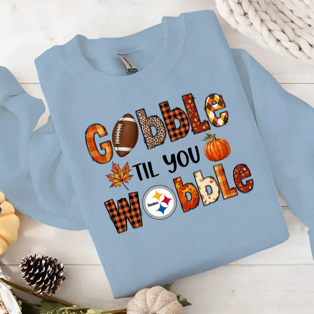 Gobble Til You Wobble Shirt - PSBSTL