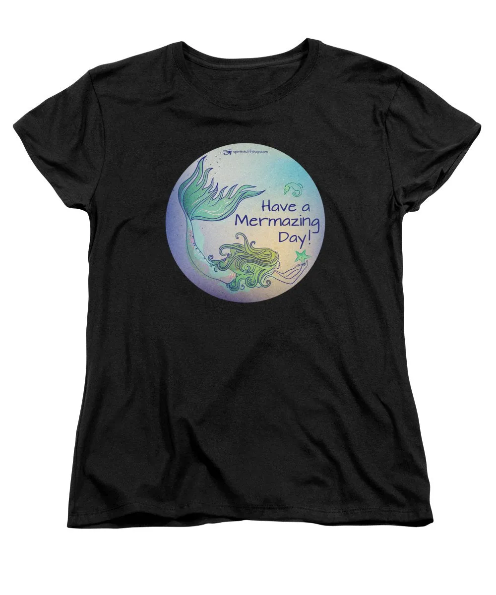Have A Mermaizing Day - Women's T-Shirt (Standard Fit)