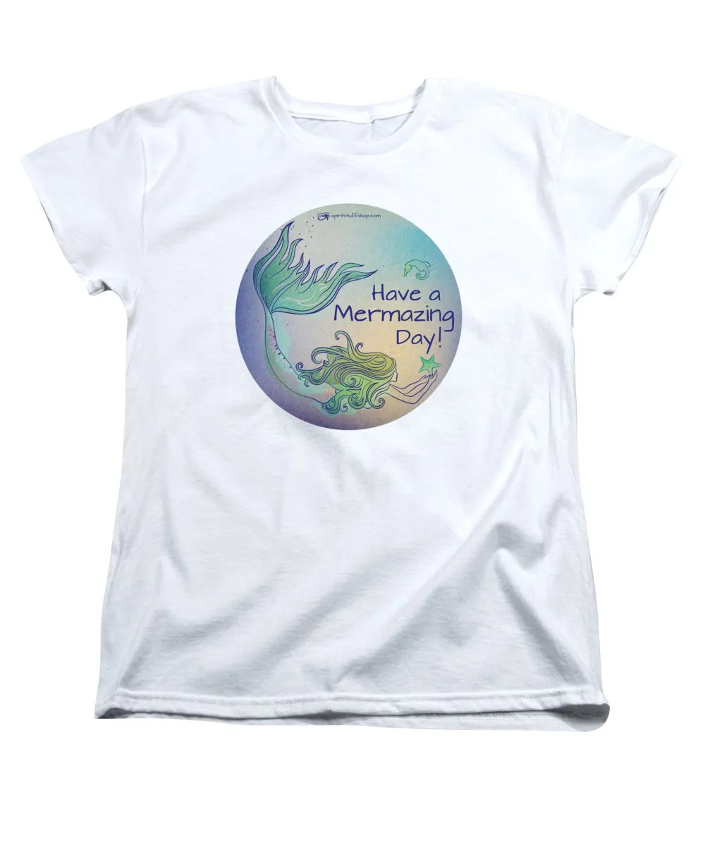 Have A Mermaizing Day - Women's T-Shirt (Standard Fit)