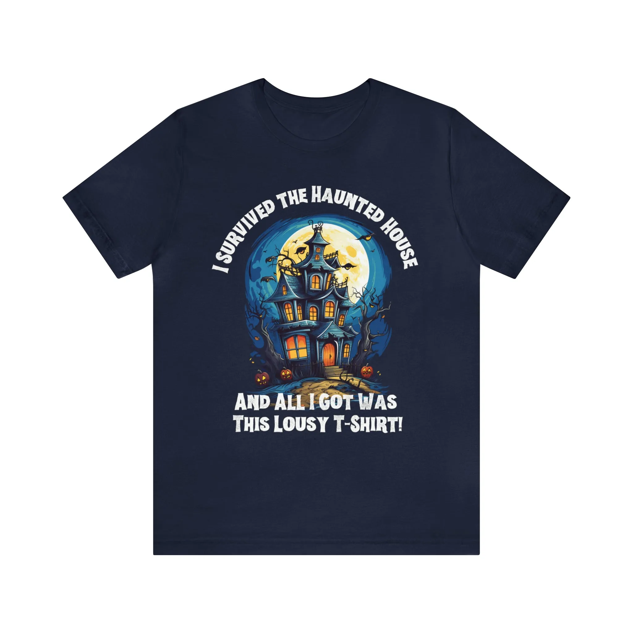 I Survived the Haunted House Halloween T-Shirt | All I Got Was This Lousy Tee |  Bella Canvas 3001Unisex | Spooky House Short Sleeve Tshirt
