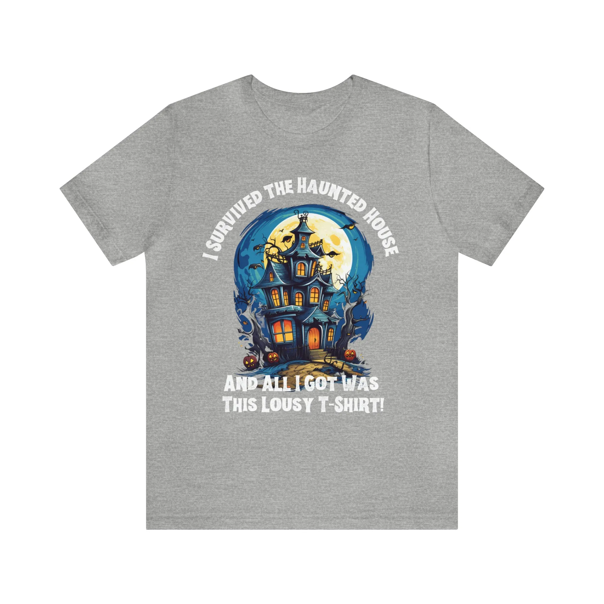 I Survived the Haunted House Halloween T-Shirt | All I Got Was This Lousy Tee |  Bella Canvas 3001Unisex | Spooky House Short Sleeve Tshirt