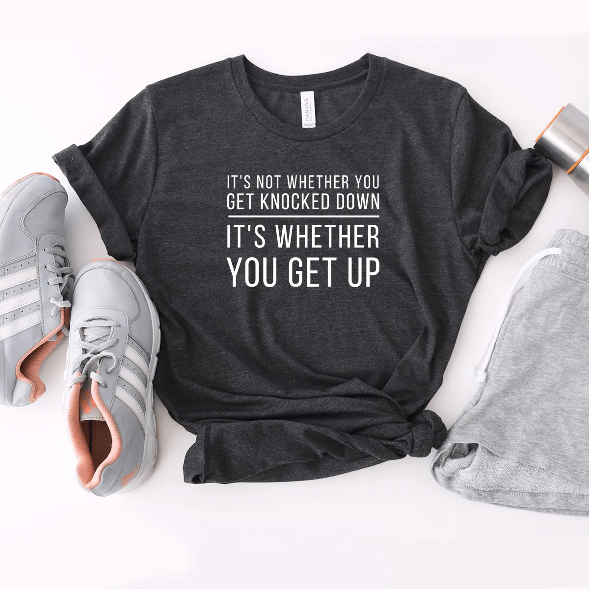 It's Whether You Get Back Up - Bella Canvas Tee