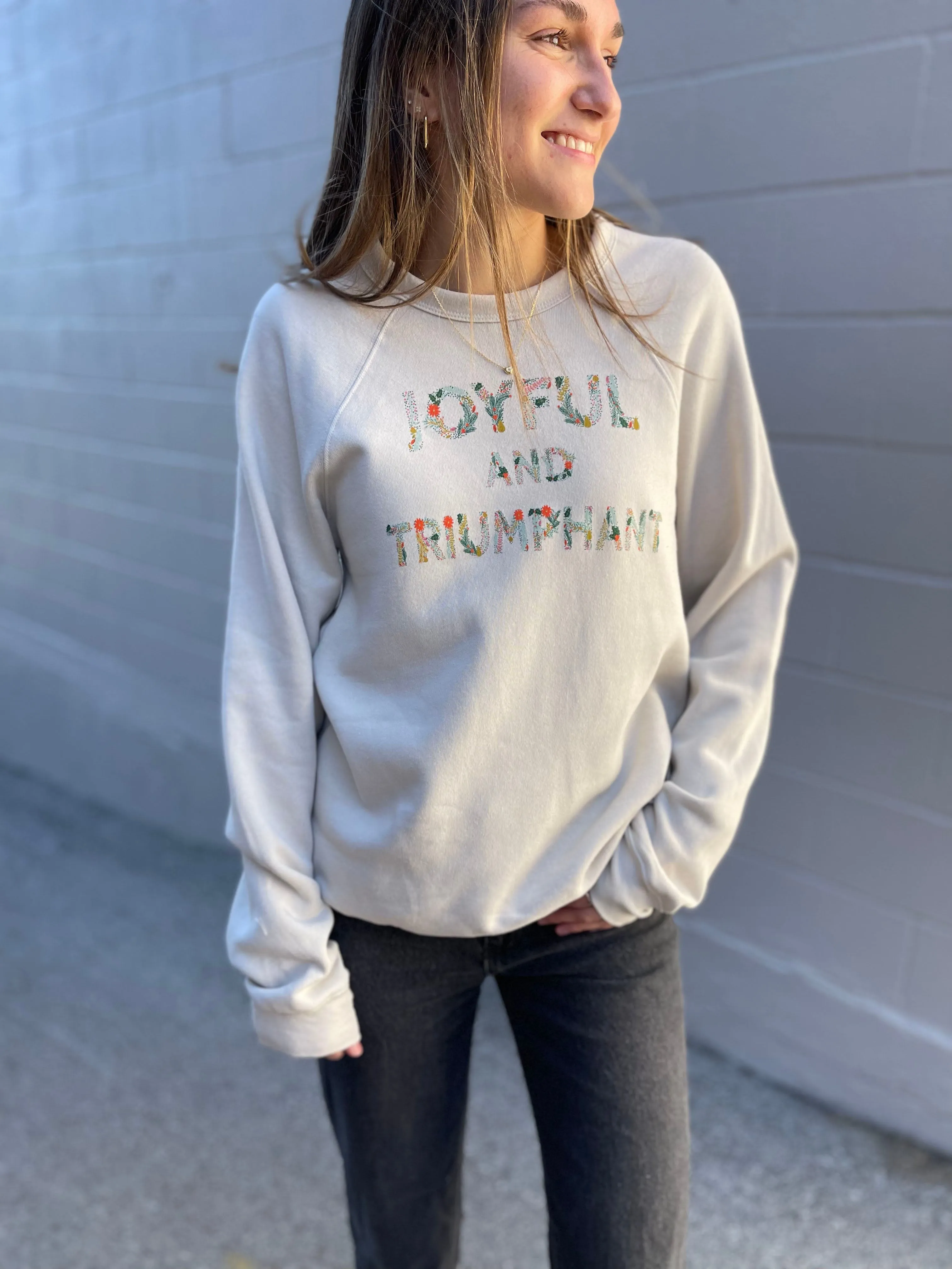 Joyful   Triumphant Sweatshirt in Heather Dust