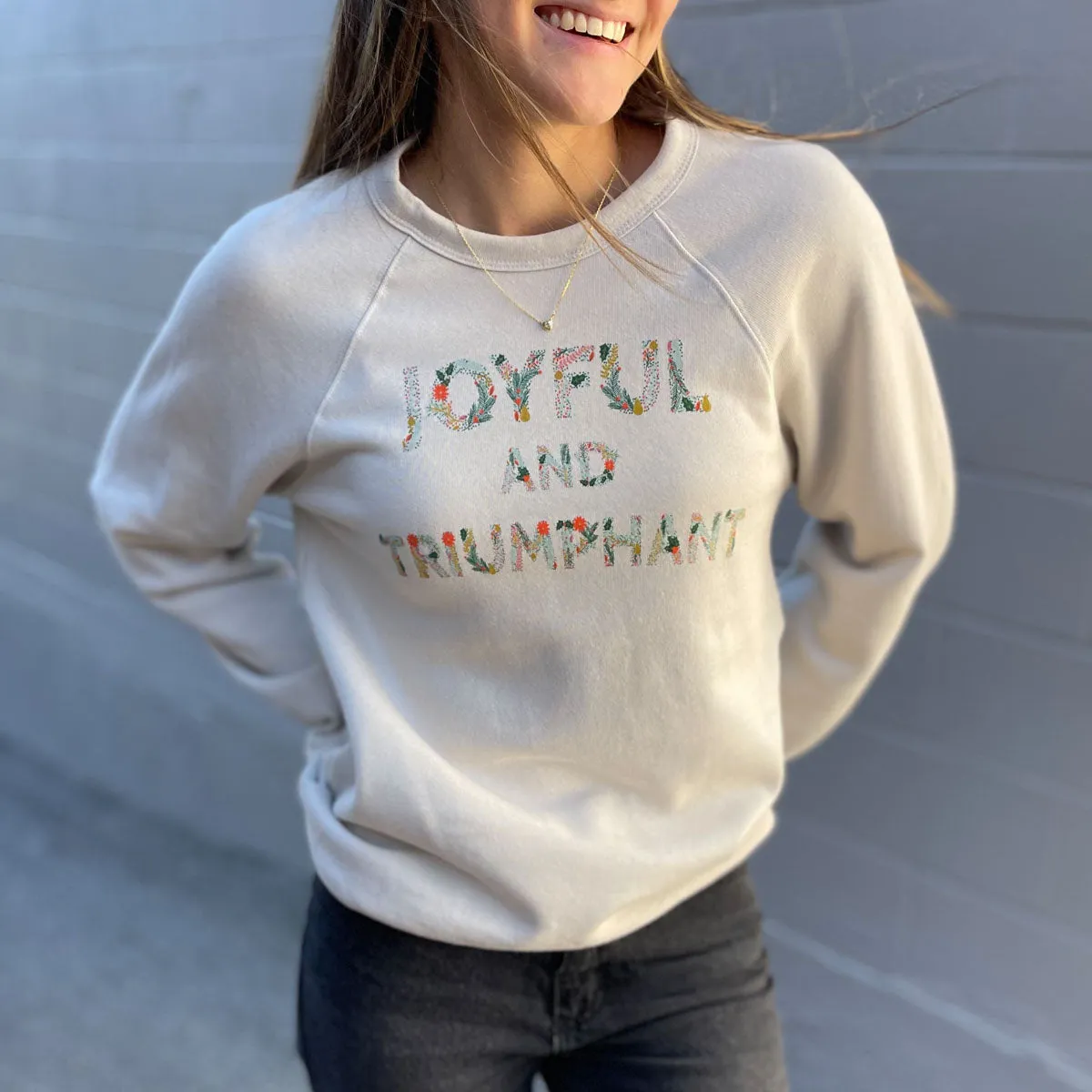 Joyful   Triumphant Sweatshirt in Heather Dust