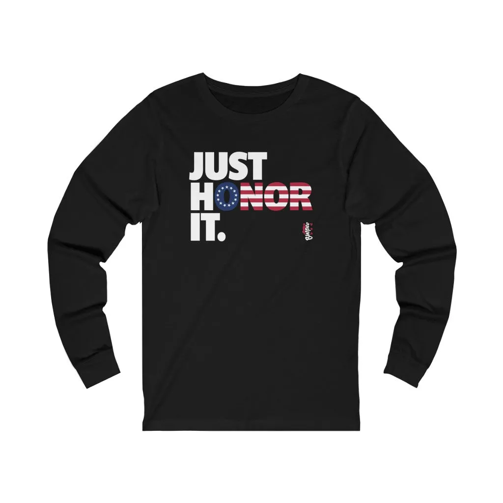 Just Honor It (Betsy Ross) - Unisex Jersey Long Sleeve Tee
