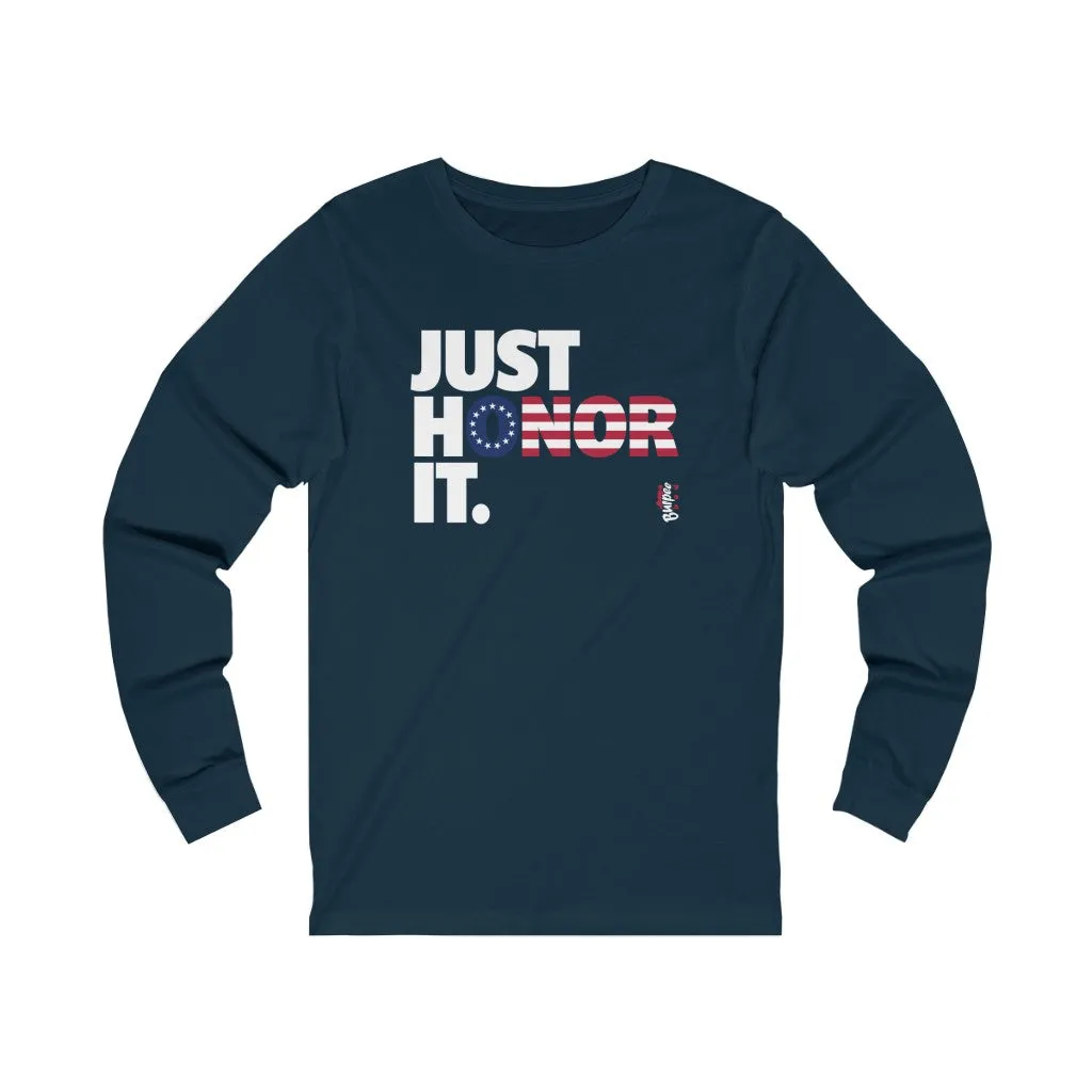 Just Honor It (Betsy Ross) - Unisex Jersey Long Sleeve Tee