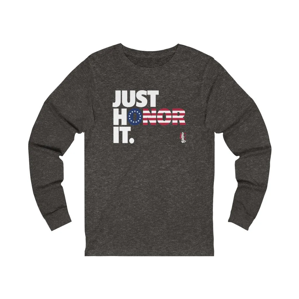 Just Honor It (Betsy Ross) - Unisex Jersey Long Sleeve Tee