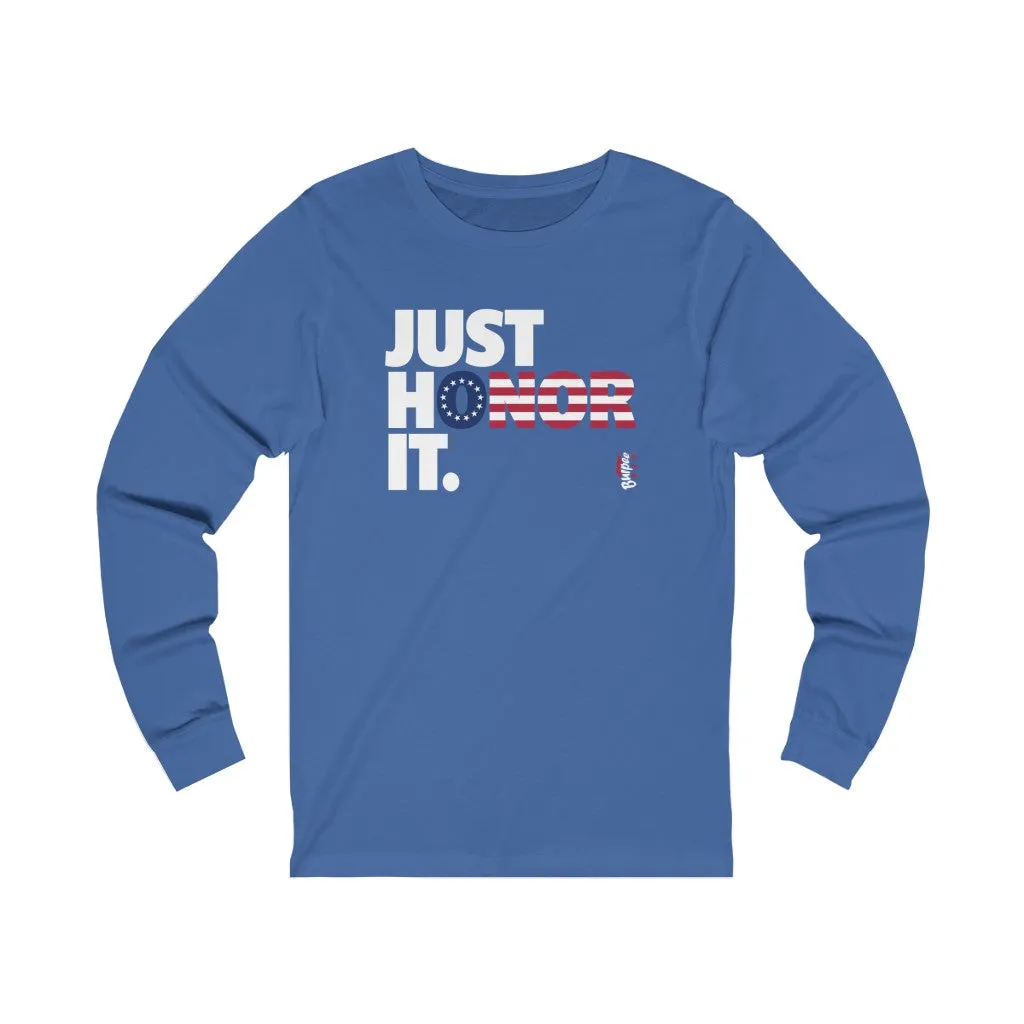 Just Honor It (Betsy Ross) - Unisex Jersey Long Sleeve Tee