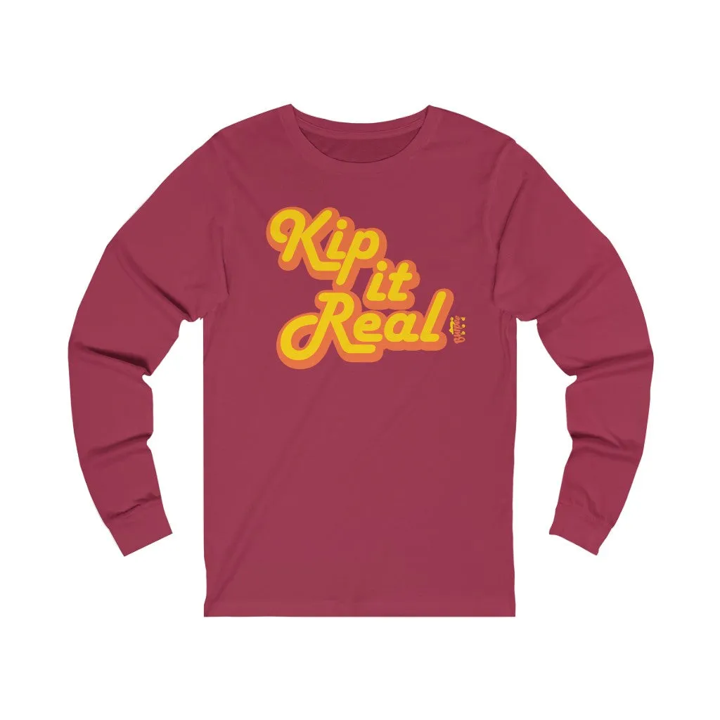 Kip it Real - Unisex Jersey Long Sleeve Tee