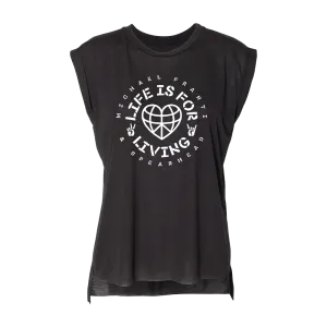 Life Is For Living Women's Flowy Muscle T-Shirt