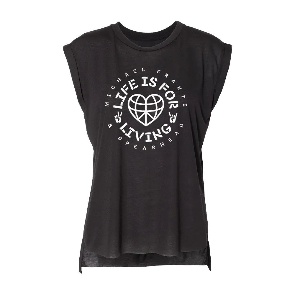 Life Is For Living Women's Flowy Muscle T-Shirt