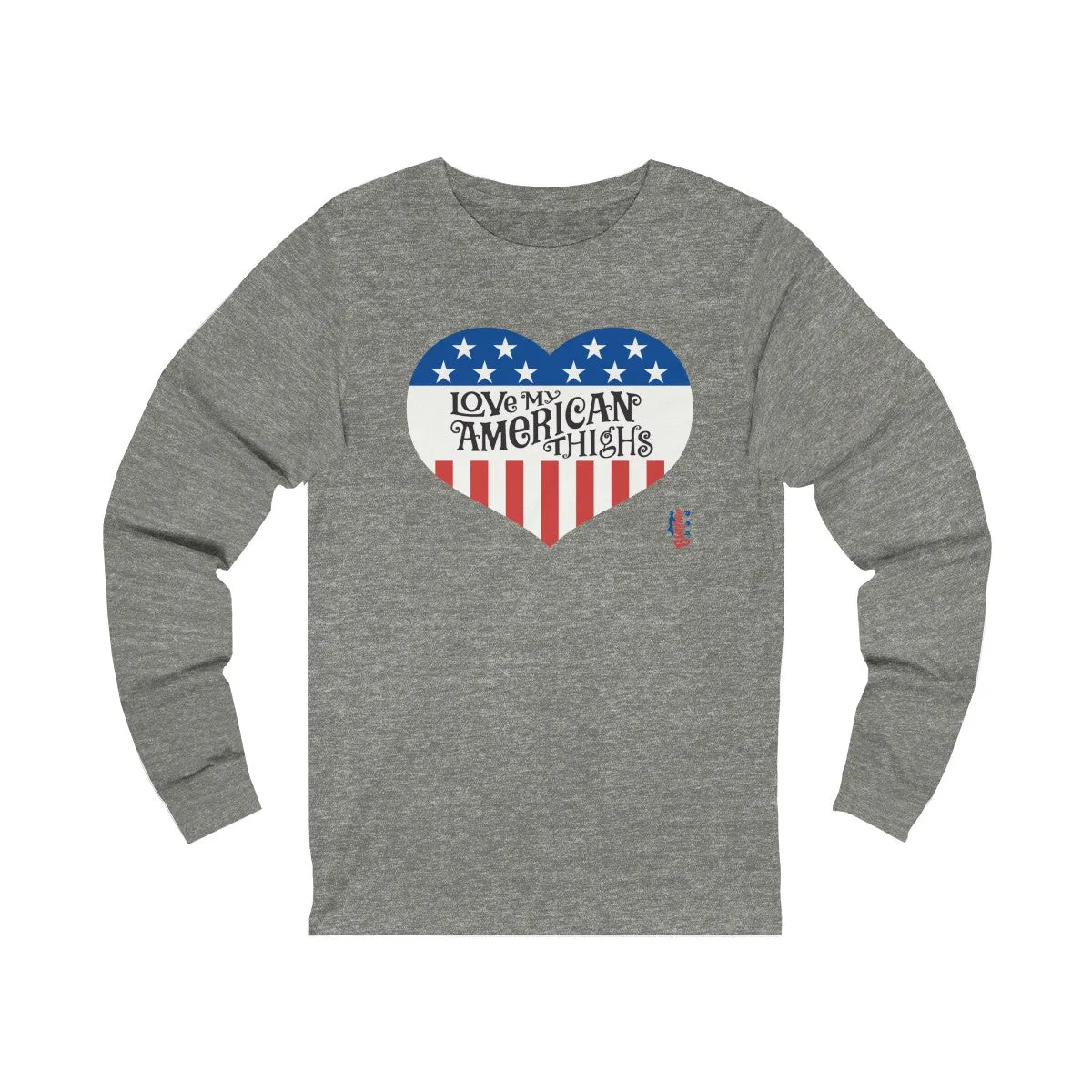Love My American Thighs - Unisex Jersey Long Sleeve Tee