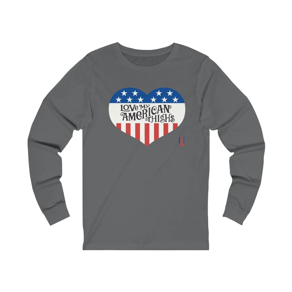 Love My American Thighs - Unisex Jersey Long Sleeve Tee