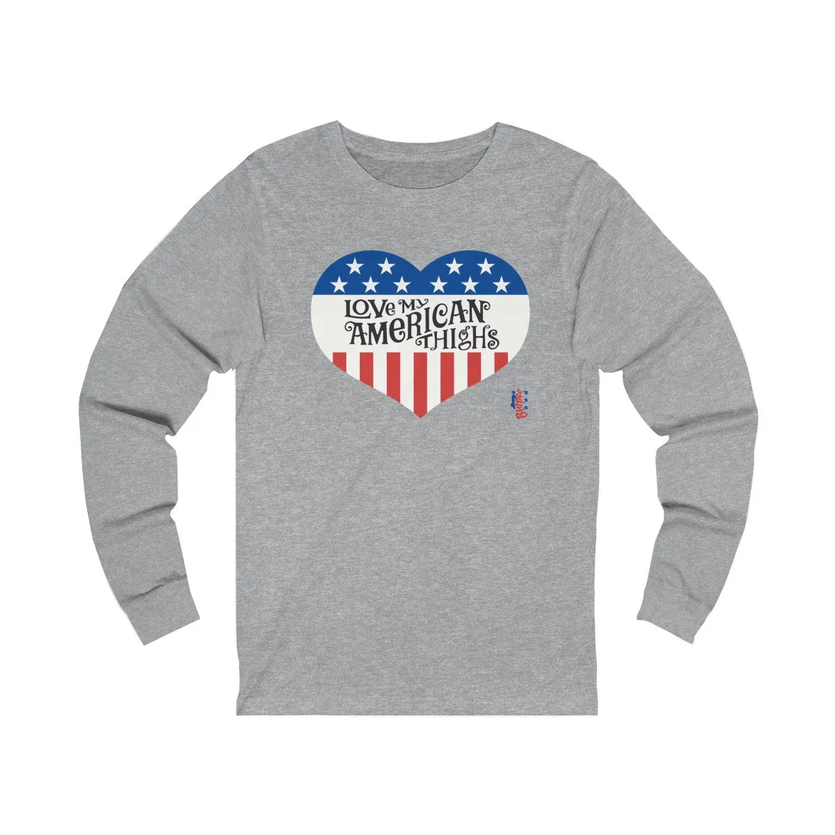 Love My American Thighs - Unisex Jersey Long Sleeve Tee