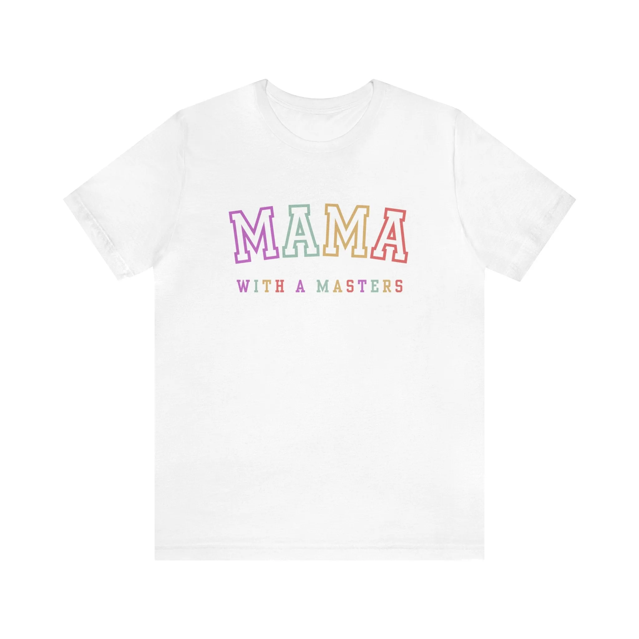 Masters Degree, Masters Degree Gift, Masters Graduation, Masters Degree Gifts, Mama with a Masters, Masters Degree Shirt, Mother's Day Gift