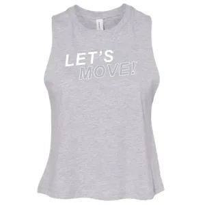 MOSSA Women's LET'S MOVE! STKWO Bella   Canvas Racerback Cropped Tank