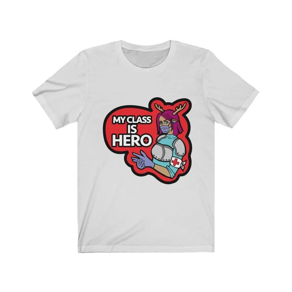 My Class is Hero Tee Shirt