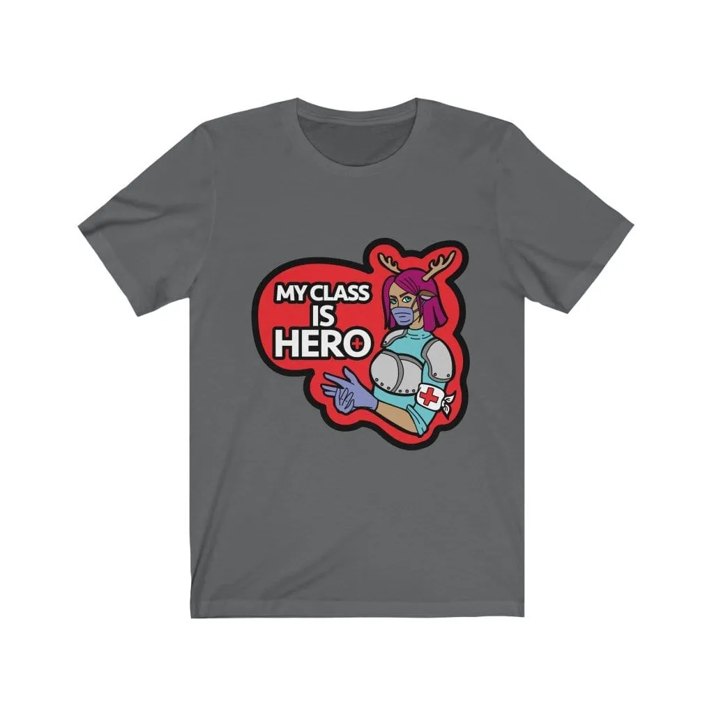 My Class is Hero Tee Shirt