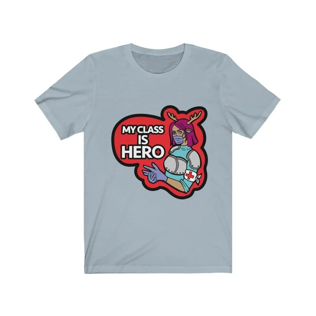 My Class is Hero Tee Shirt
