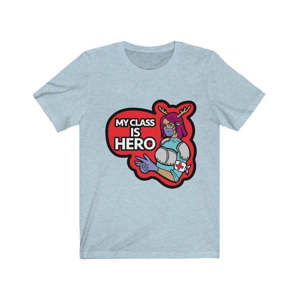 My Class is Hero Tee Shirt