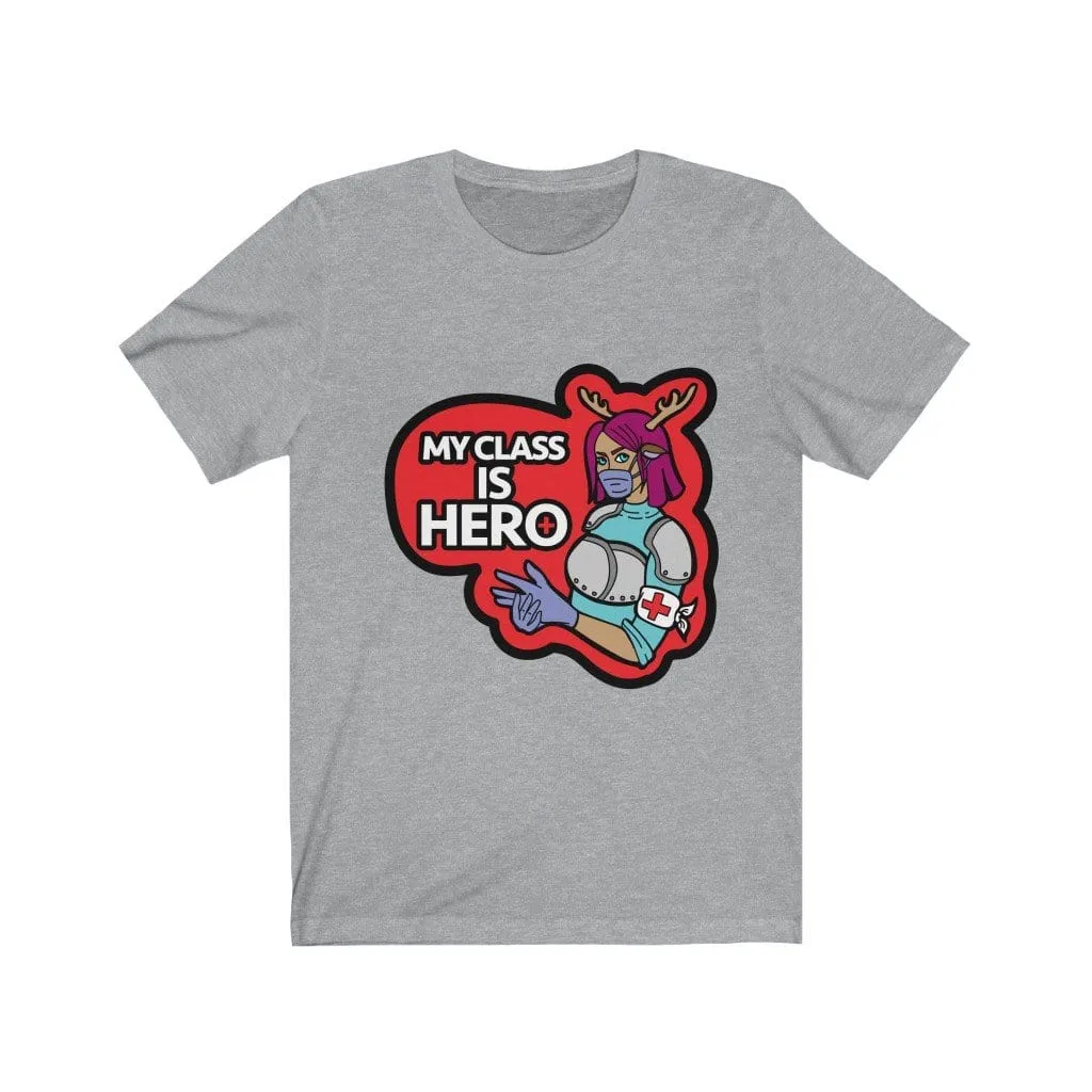 My Class is Hero Tee Shirt