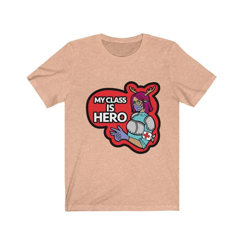 My Class is Hero Tee Shirt