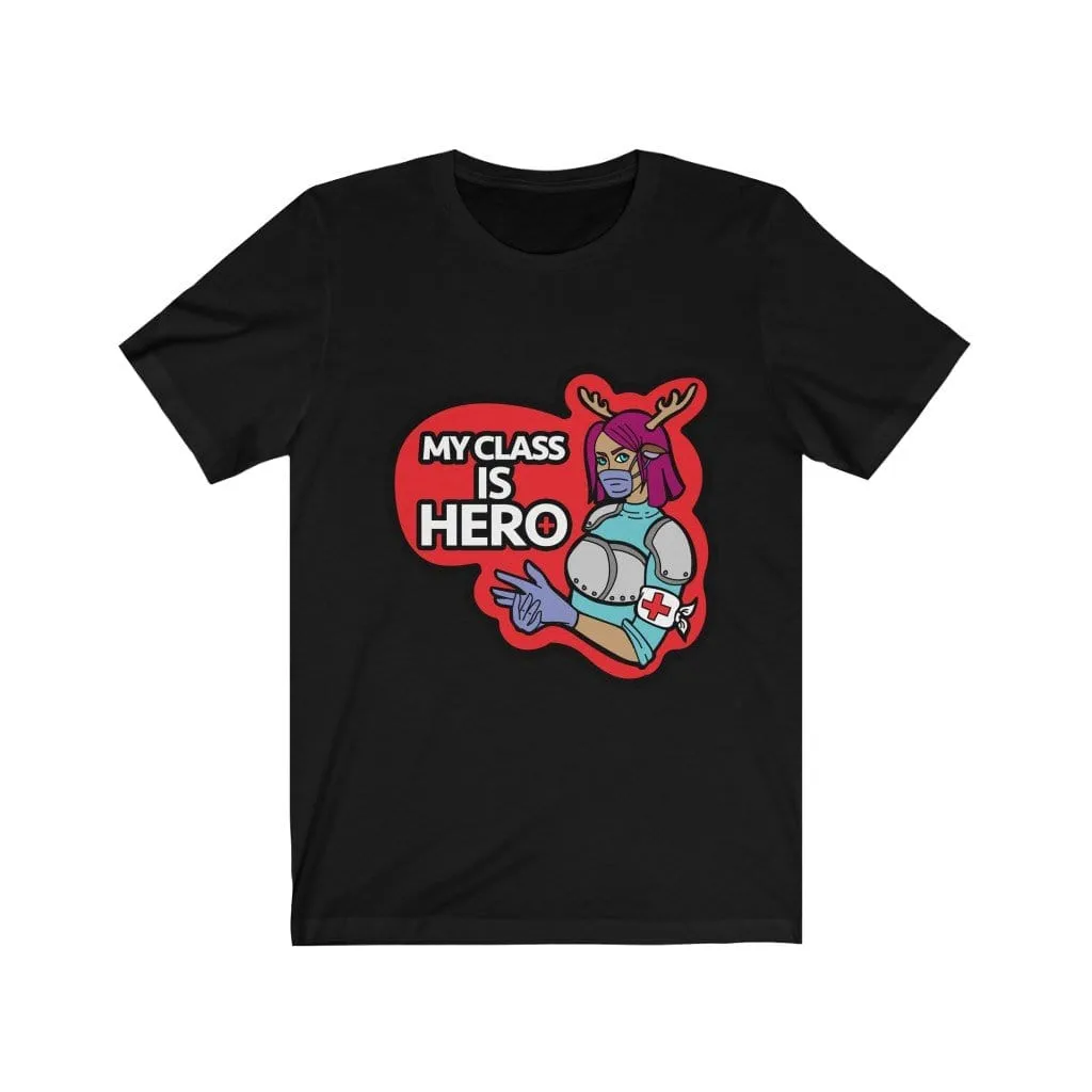 My Class is Hero Tee Shirt