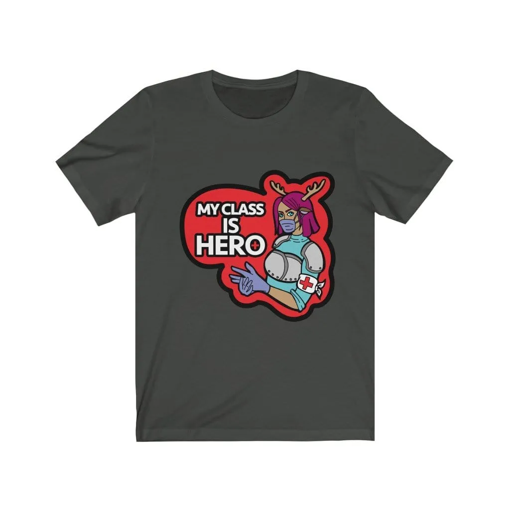 My Class is Hero Tee Shirt