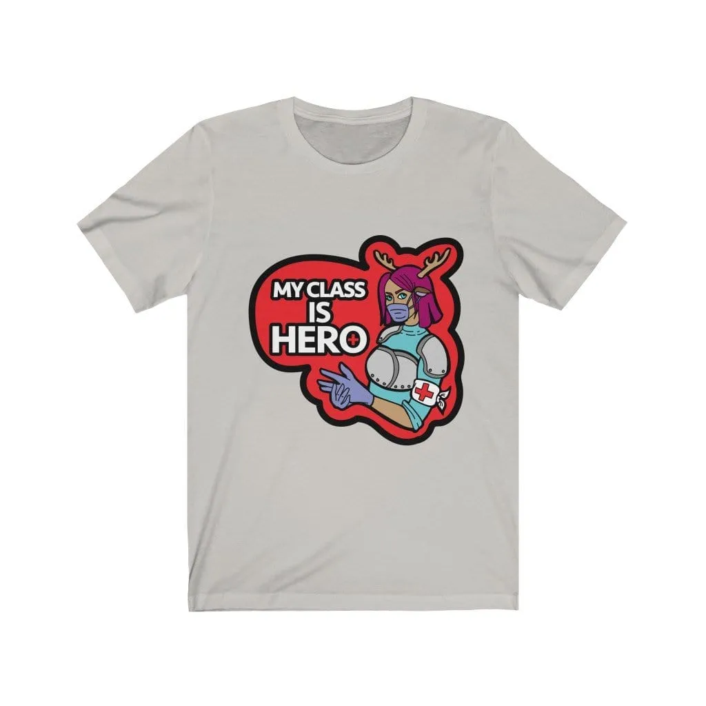 My Class is Hero Tee Shirt