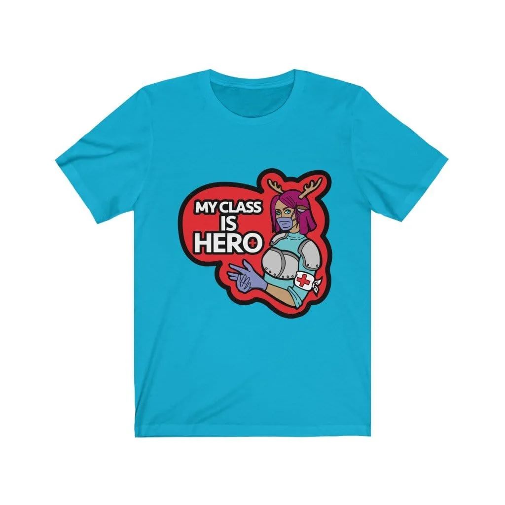 My Class is Hero Tee Shirt