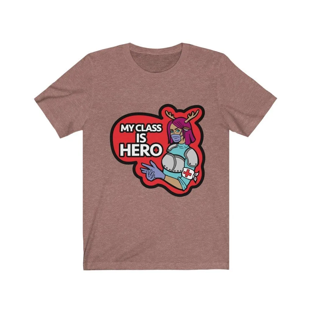 My Class is Hero Tee Shirt