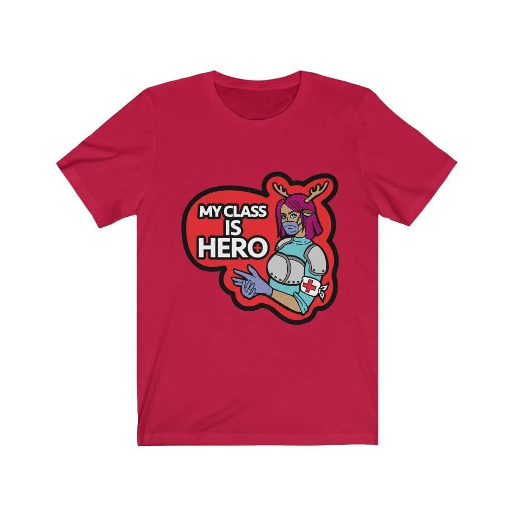 My Class is Hero Tee Shirt