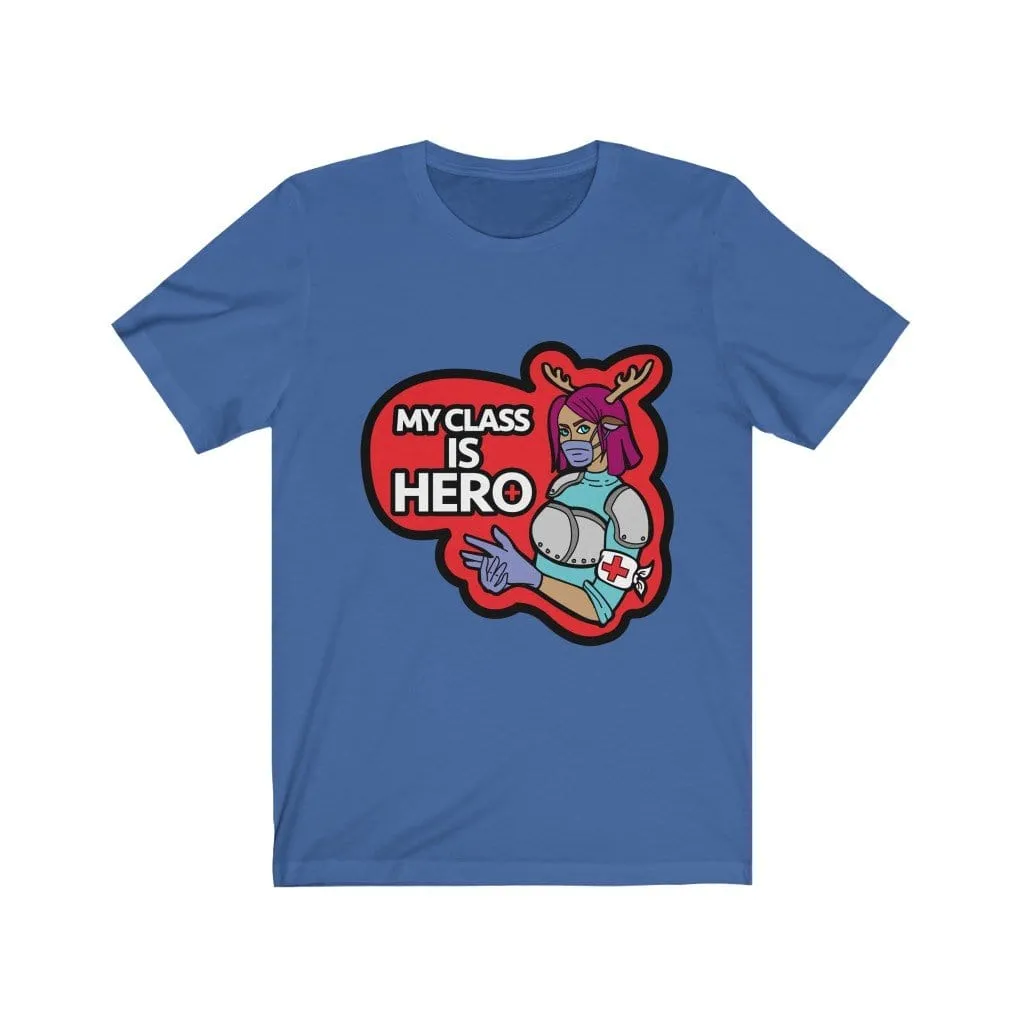 My Class is Hero Tee Shirt